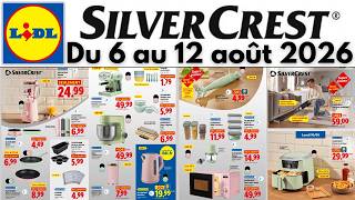 catalogue LIDL du 6 août 2026 ✅ Arrivage cuisine et maison SILVERCREST 🔥