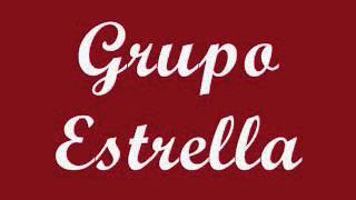 Grupo Estrella- La Unica Estrella chords