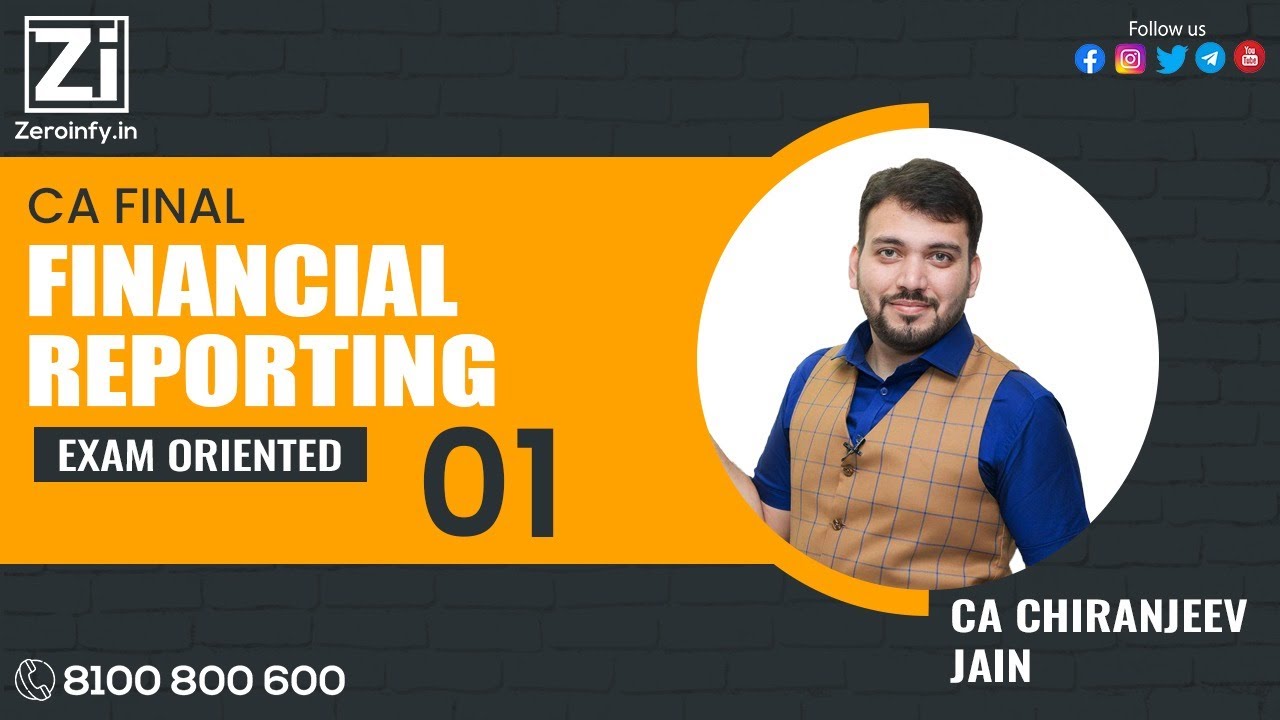 01. CA Final Financial Reporting Exam Oriented Batch | CA Chiranjeev ...
