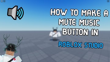 🔊 HOW TO MAKE A MUTE MUSIC BUTTON IN ROBLOX STUDIO 🛠️ Tutorial 🛠️