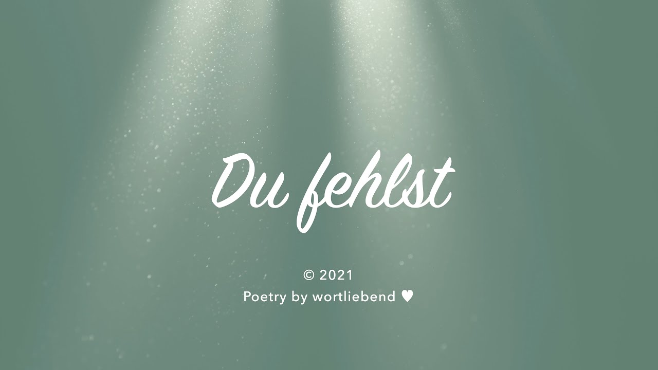 Du fehlst | Spoken Word | Poetry