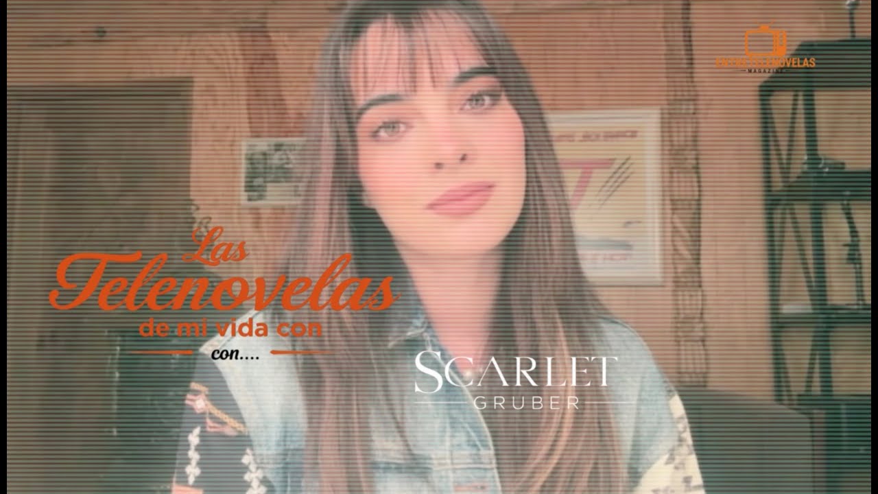 Las telenovelas de... Scarlet Gruber: "Andrea del Junco y Julieta son de mis consentidas"
