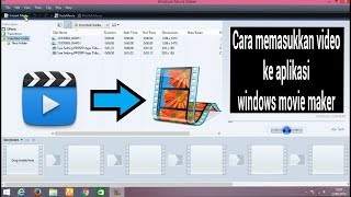 Cara memasukkan video ke aplikasi windows movie maker screenshot 3