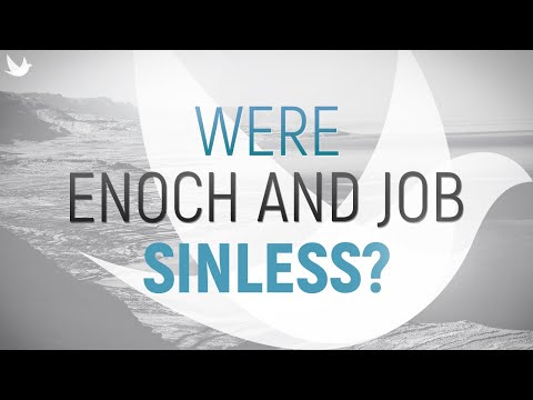 Were Enoch And Job Sinless?
