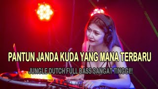 DJ PANTUN JANDA KUDA YANG MANA MIXTAPE - JUNGLE DUTCH FULL BASS SANGAT DISCO!!!