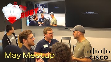 SF Ruby meetup May 21, 2025, Cisco Meraki HQ