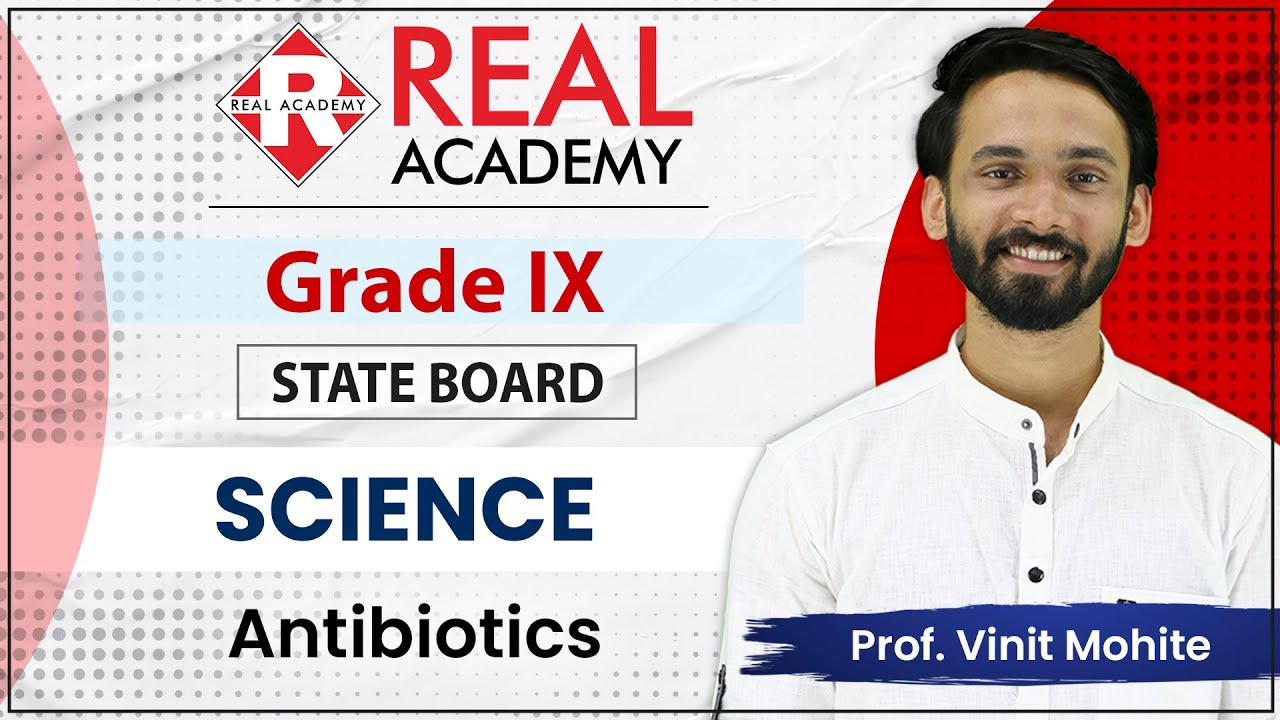 Antibiotics | For Grade IX | State Board | FREE Science Lesson | Real Academy 