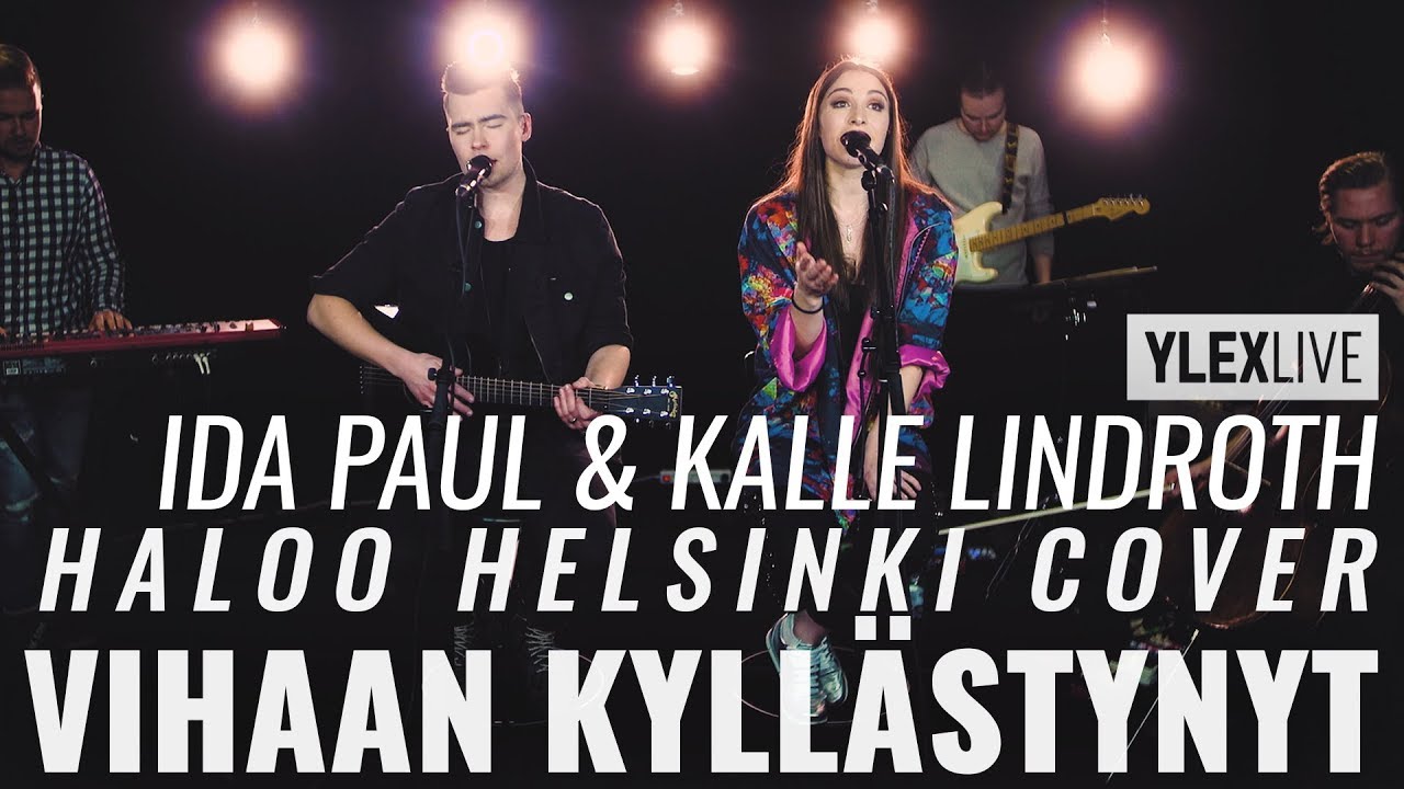 ida paul kalle lindroth vihaan kyll stynyt haloo ida paul kalle lindroth vihaan kyll stynyt haloo