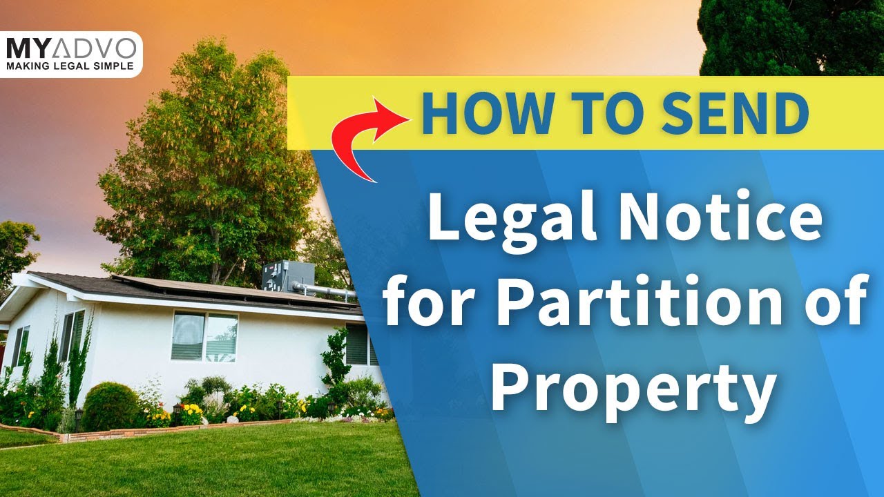 How to Send Legal Notice for Partition of Property MyAdvo YouTube