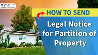 How to Send Legal Notice for Partition of Property | MyAdvo