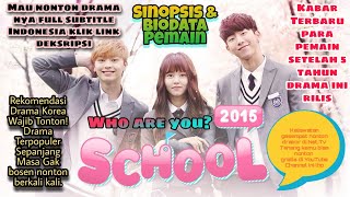 Sinopsis dan biodata pemain drama SCHOOL 2015 | Rekomendasiana