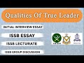 Qualities of true leader  pma initial interview essay  issb essay lecturate issb group discussion