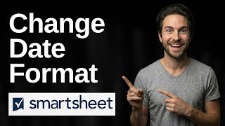 How To Change Date Format In Smartsheet (2026 Easy Guide)