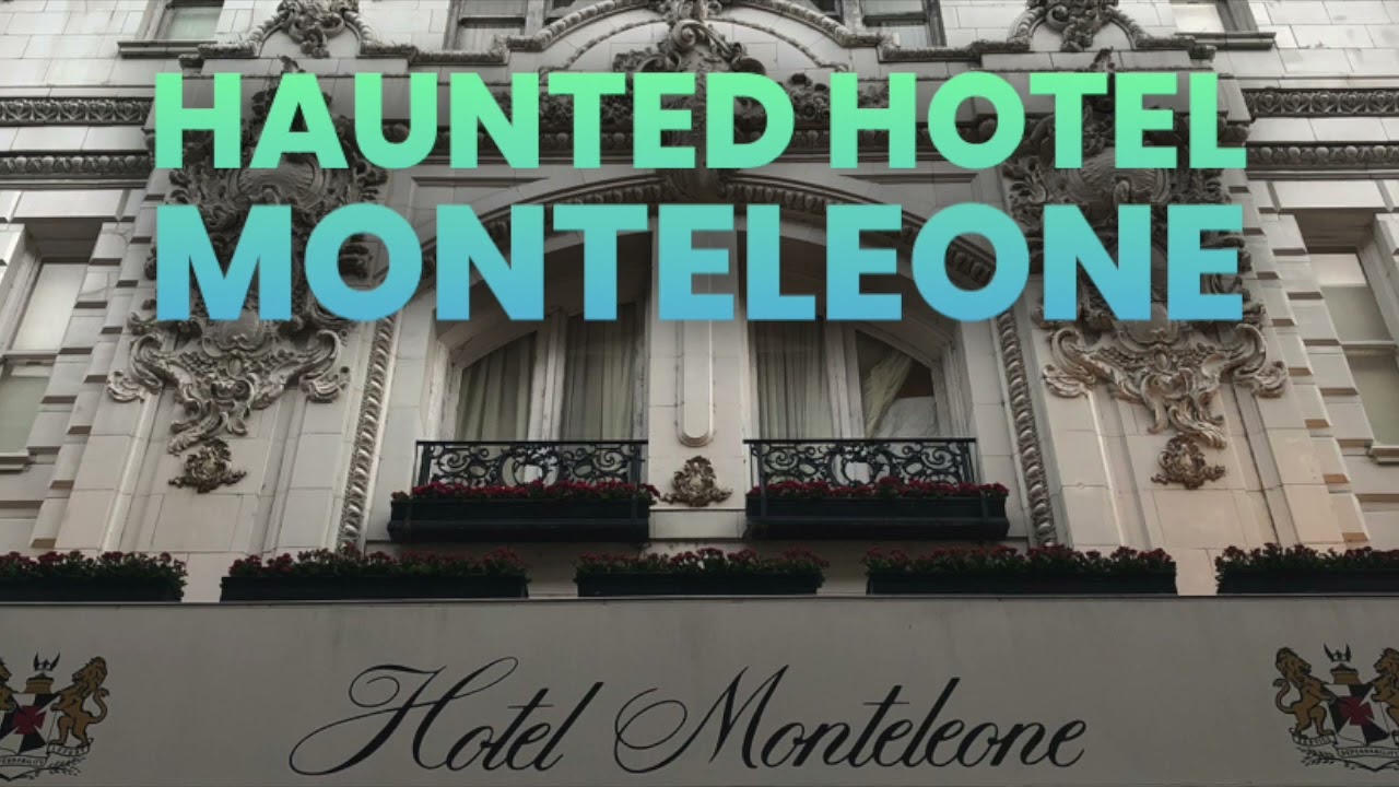 Haunted Hotel Monteleone