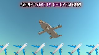 Biggest Aeroplane in chicken Gun 🤯
