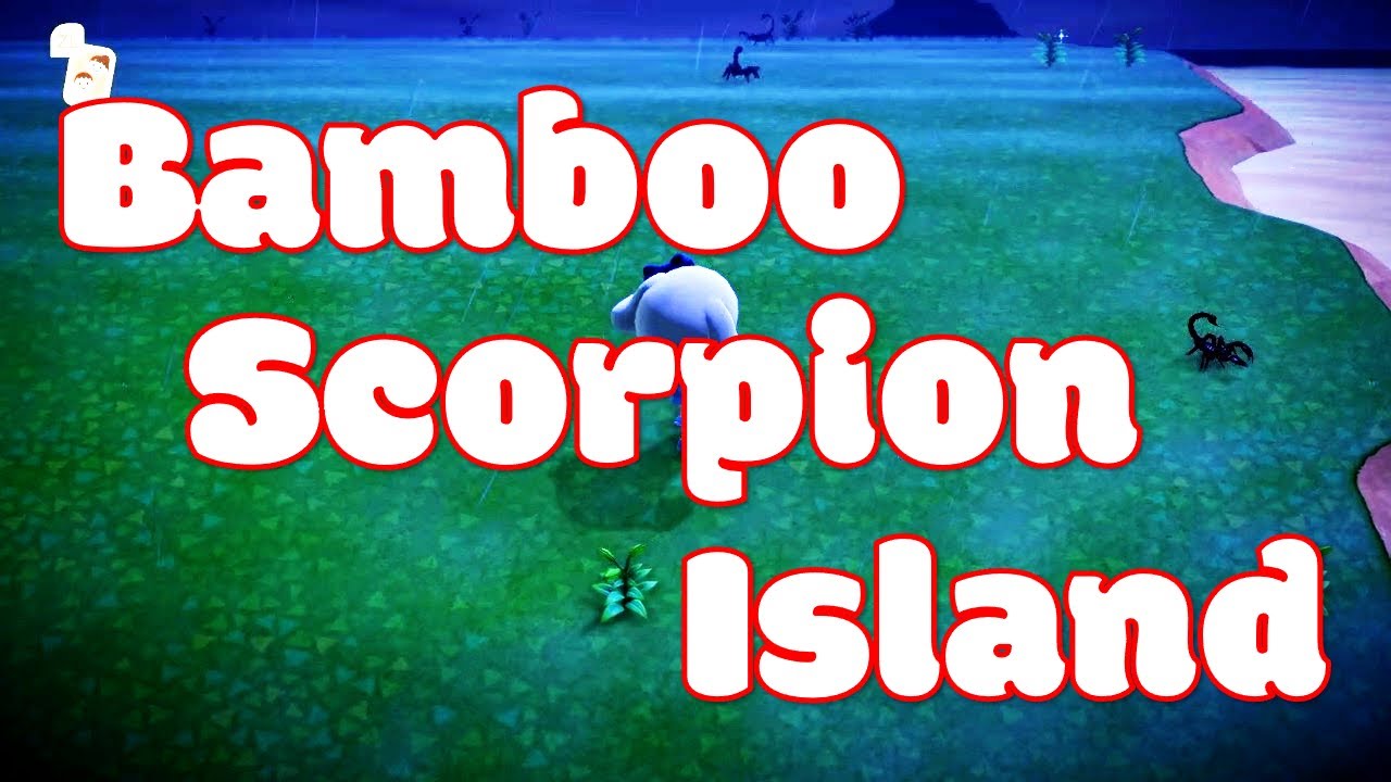 [ACNH] Perfect Condition that Turned Bamboo Island into a Scorpion