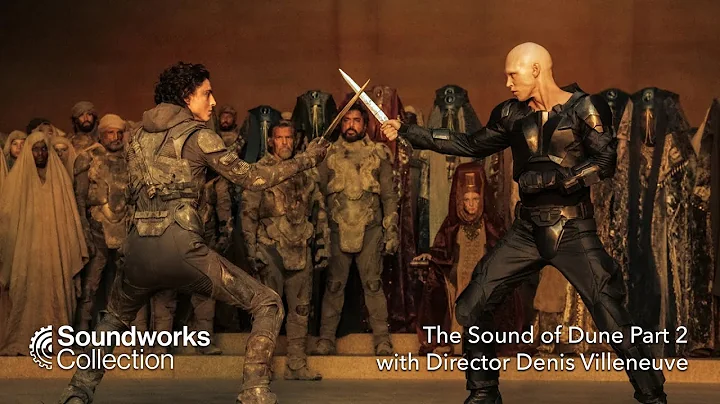 The Sound of Dune: Part Two with Director Denis Villeneuve