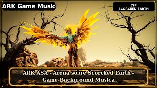 ARK ASA - Arena sobre Scorched Earth Game Background Musica
