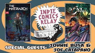 Indie Comics Relay with Guest Johnie Busa & Joe Catapano