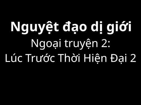 Video #176 | Đọc Novel | Chương Ngoại truyện 2 | Nguyệt đạo... - youtube