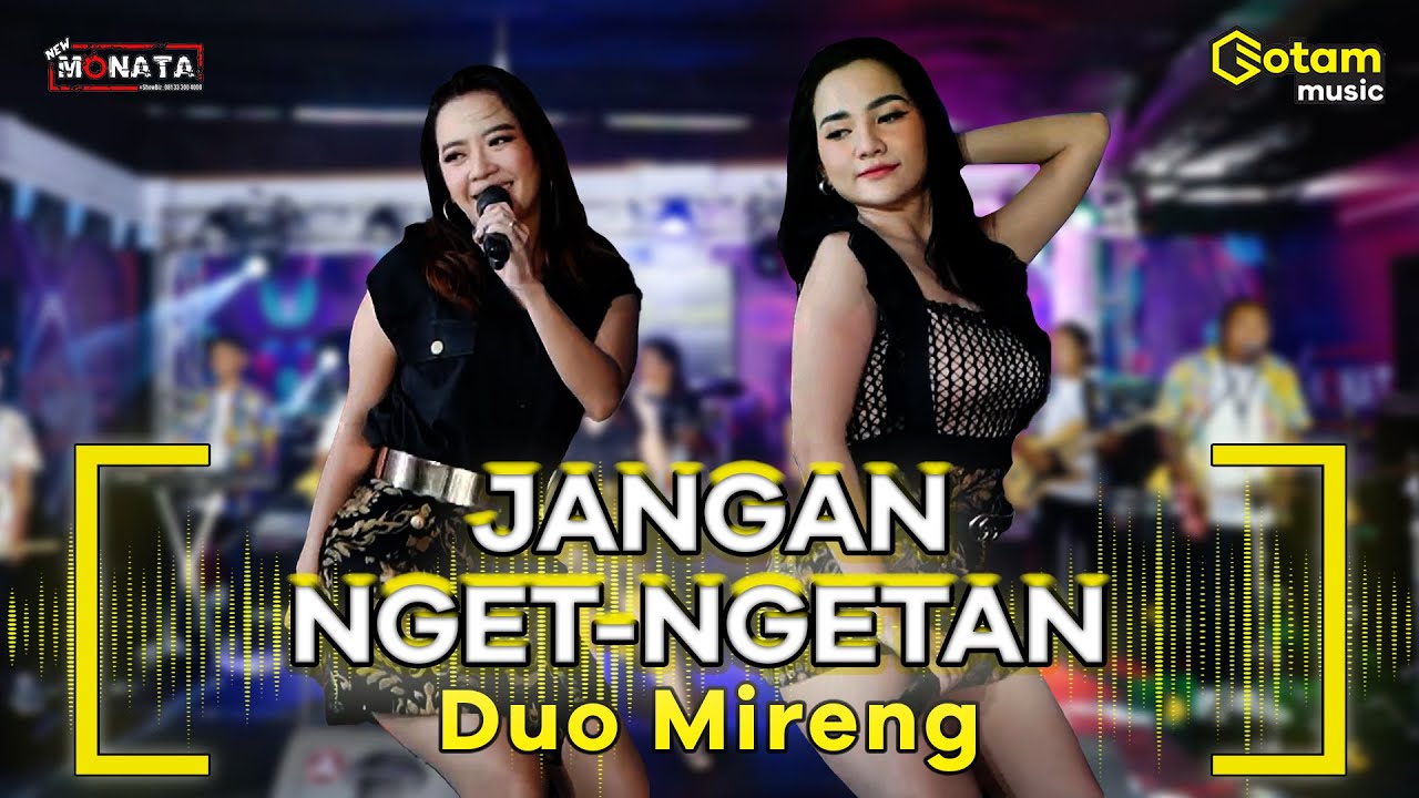 JANGAN NGET-NGETAN - DUO MIRENG RENA MOVIES x LALA WIDY | NEW MONATA ( OFFICIAL LIVE MUSIC COVER )