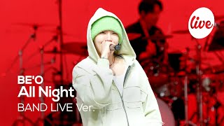 [4K] BE'O - “All Night” Band LIVE Concert [it's Live] шоу живой музыки