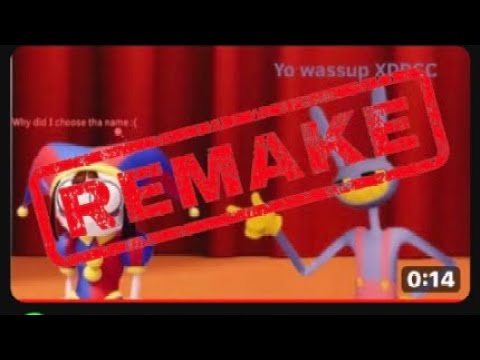 What if Pomni chose “XDDCC” as her name REMAKE