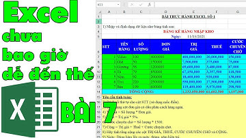 Hướng dẫn tự học excel từ cơ bản tới nâng cao - bài tập 7 - Hàm if | Kiến Thức 4.0