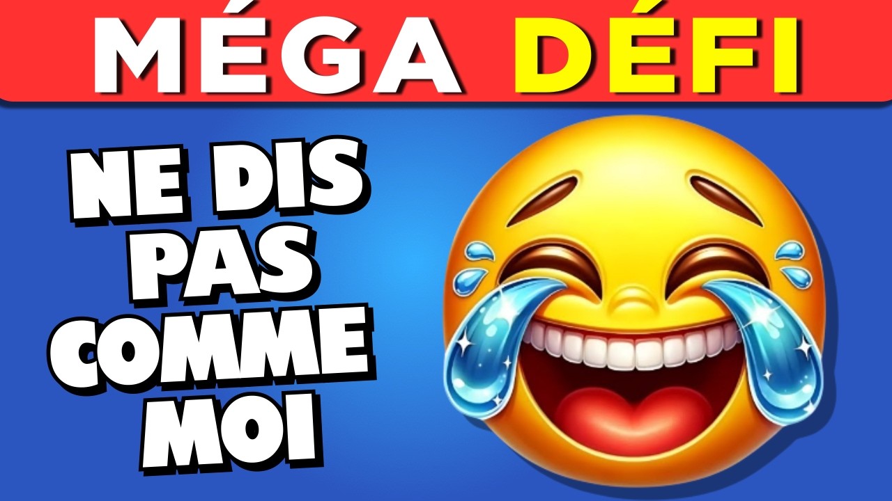 Évite de Dire la même chose Que Moi 🤔 DÉFI IMPOSSIBLE 📢