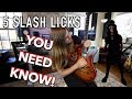 5 Slash Licks You Need To KNOW!! ( With Tabs)