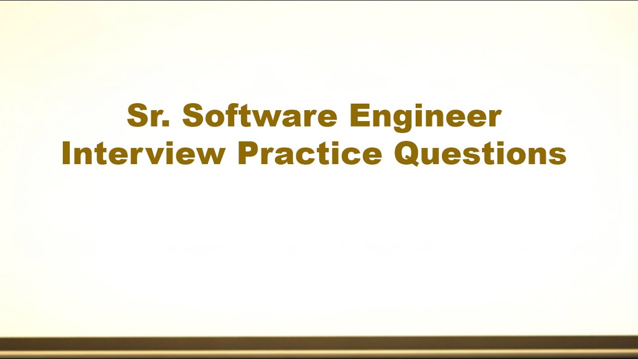 Sr. Software Engineer Interview Practice Questions - Set 2 - YouTube
