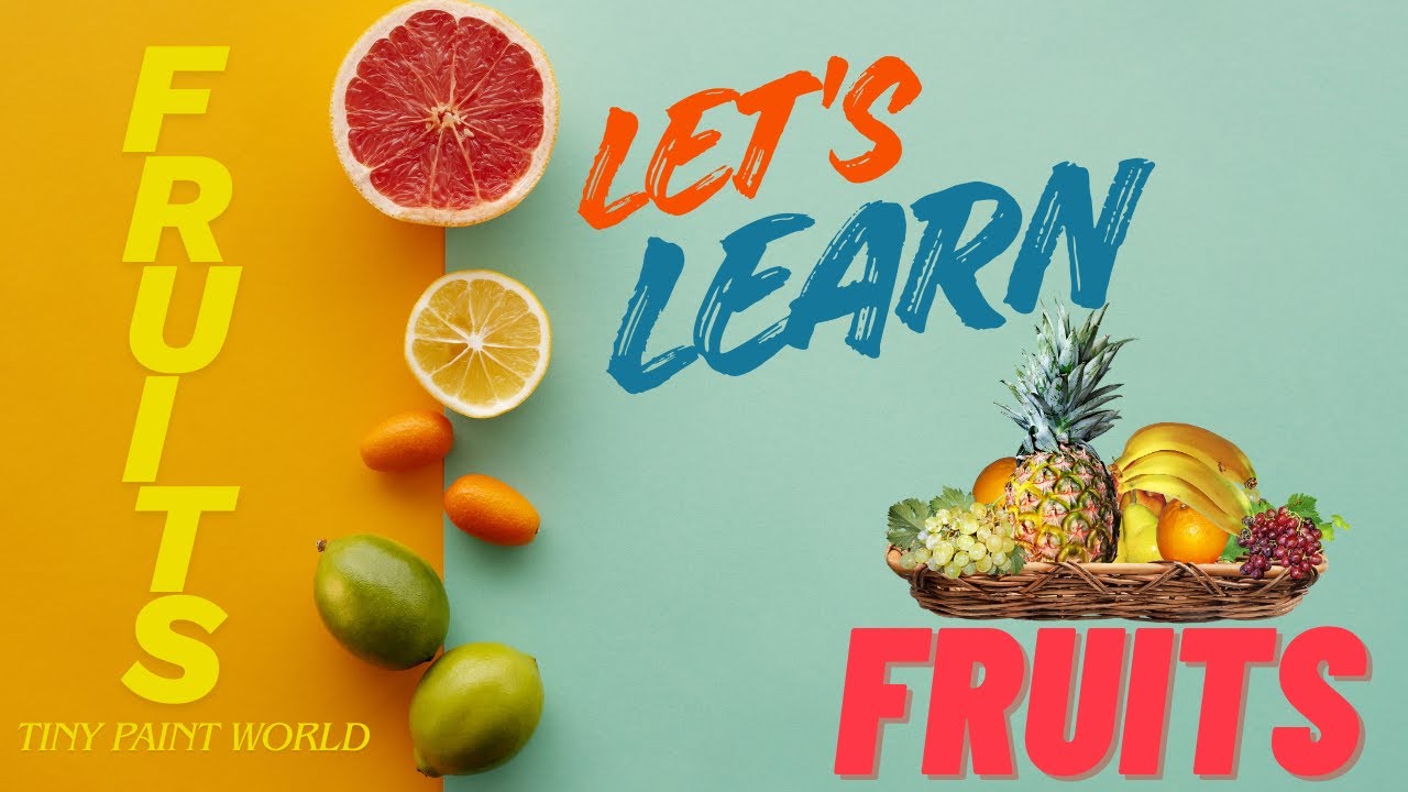 Learn Fruits Names for Kids | Fruits Learning Video | Tiny Paint World