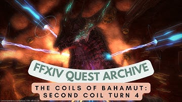 Coils of Bahamut: The Second Coil of Bahamut - Turn 4 // FFXIV Quest Archive