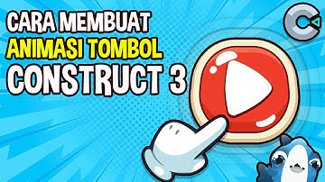 Cara Membuat Animasi Tombol / Button Animation Construct 3 Indonesia