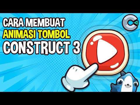 Cara Membuat Animasi Tombol / Button Animation Construct 3 Indonesia