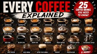 Every Type of Coffee Explained in 10 Minutes