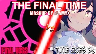 The Final Time - Final Boss 8D Time Goes By Mashup By Flamyx