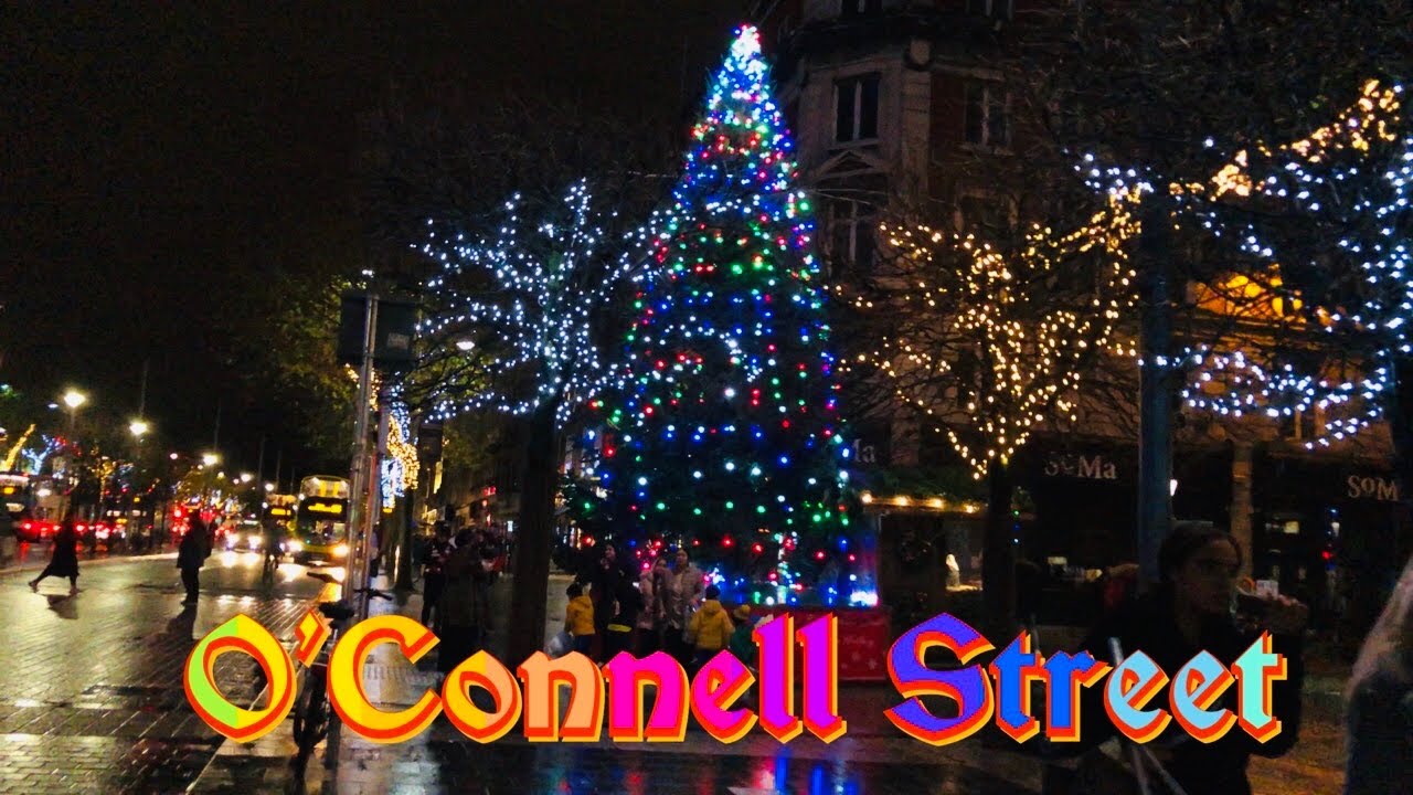 Dublin Reopens| O’CONNELL Street Christmas Lights 2020| 4K Night walking  tour| Travel with Atiq