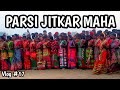 Parsi jitkar maha  bad rangamatia  its me narsing  vlog 17