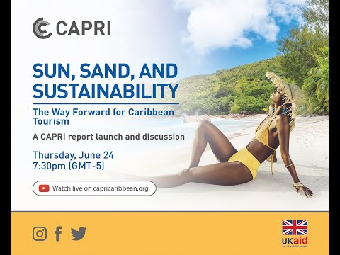 Sun, Sand And Sustainability: The Way Forward For Caribbean Tourism