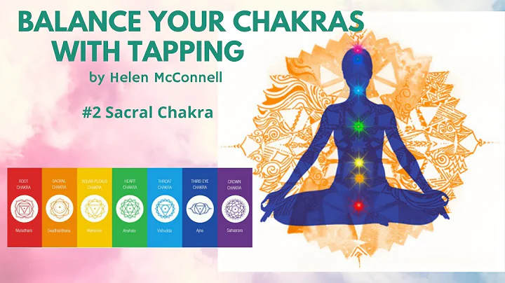 Balance Your Chakra #2 using Tapping