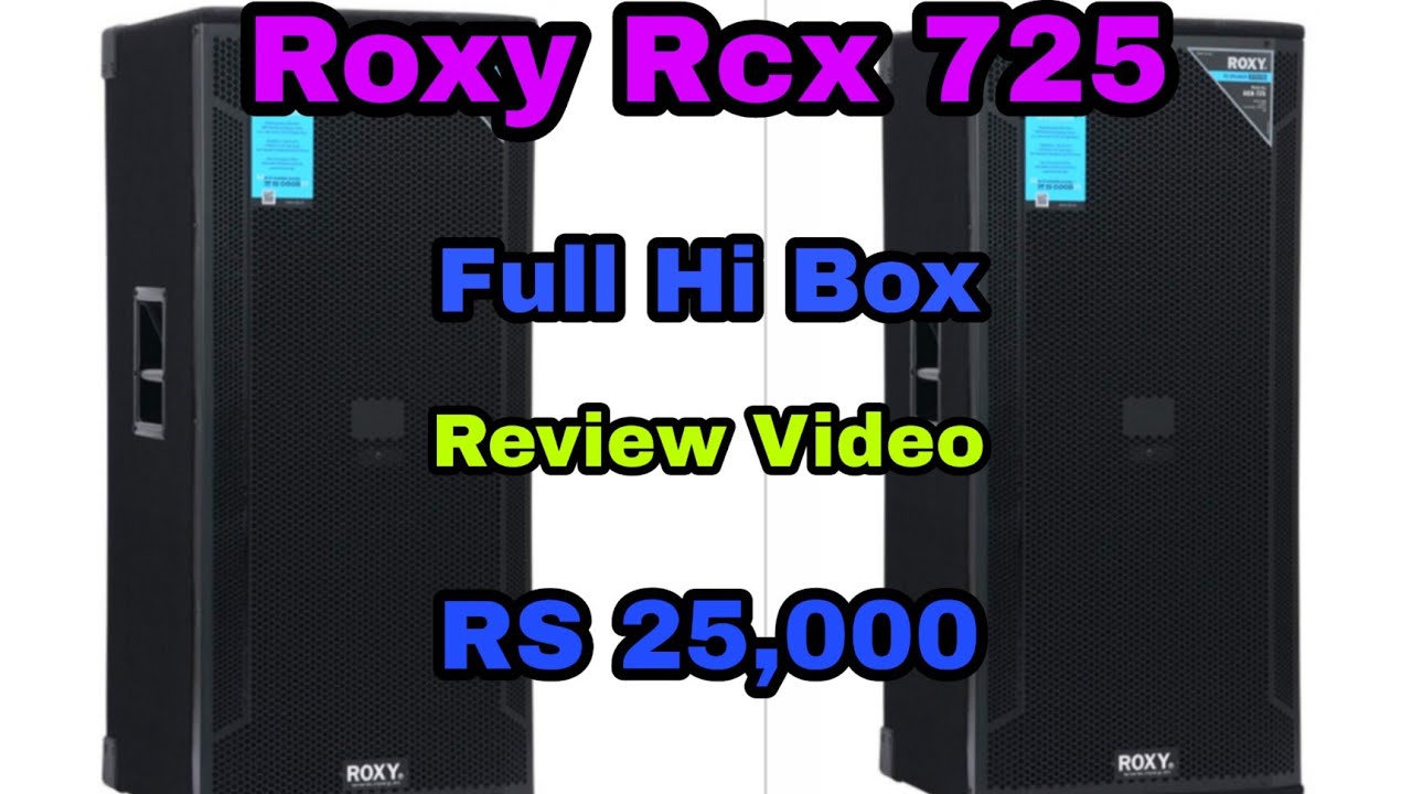 Roxy Rcx 725 Full Hi Box Review Video