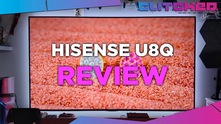 Hisense U8Q Review - Hisense's Best TV Yet