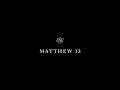 Matthew 13 English Standard Version ESV 