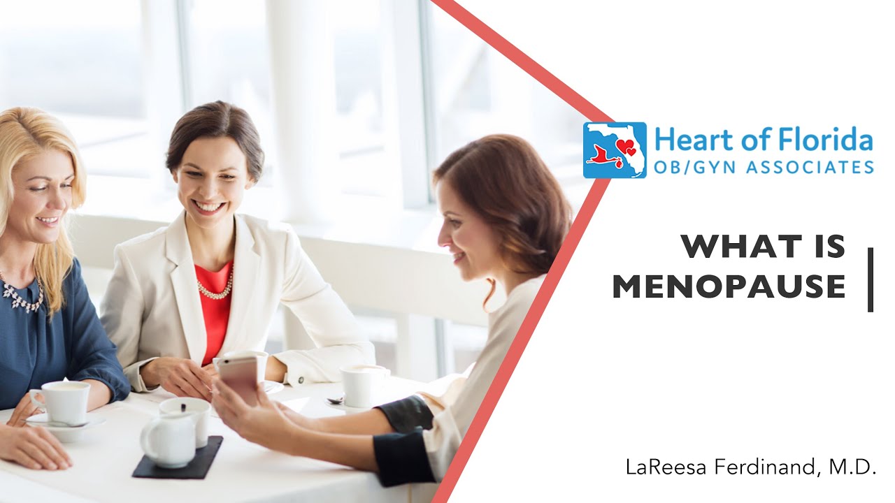 What is Menopause | LaReesa Ferdinand, M.D.