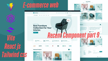 Build an E-commerce Website with React.js, Vite & Tailwind CSS | Recent Component Part 9