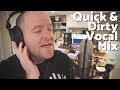 How to Mix Vocals (Quick & Dirty)