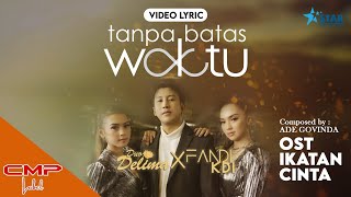 Duo Delima X Fandi KDI - Tanpa Batas Waktu (Video Lirik) | OST Ikatan Cinta Koplo Dangdut