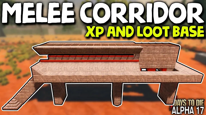 THE ULTIMATE MELEE ONLY LOOT BASE! (The Melee Corridor) | 7 Days to Die (2019 Alpha 17)