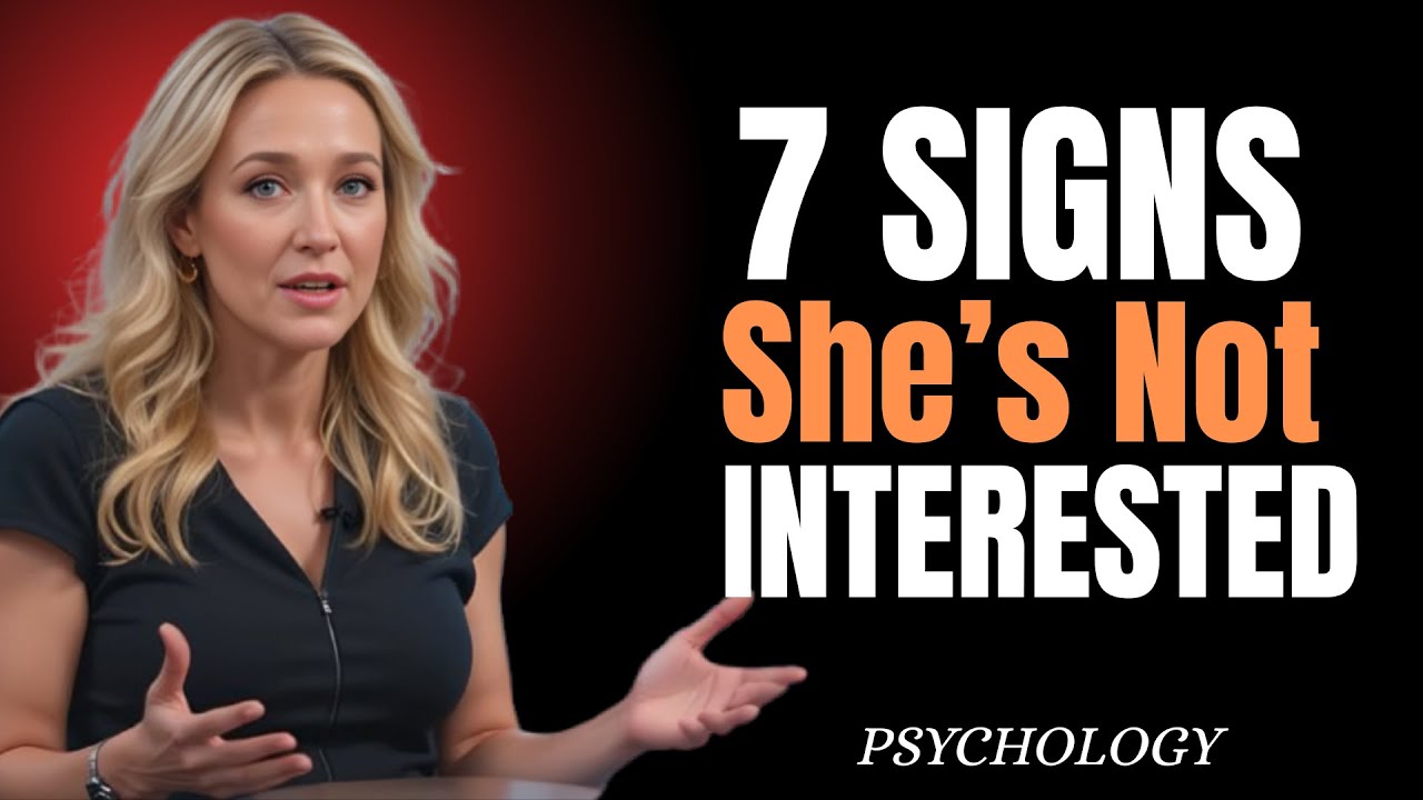 HONESTLY - If A Woman Is Not Interested In You, She’ll Do These Seven Things || LOVE Psychology